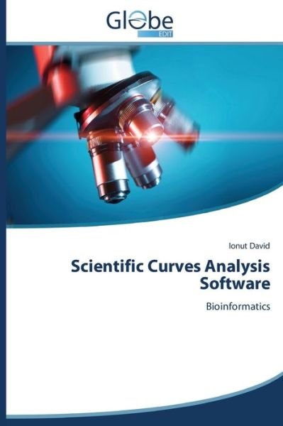 Cover for Ionut David · Scientific Curves Analysis Software: Bioinformatics (Paperback Book) (2014)