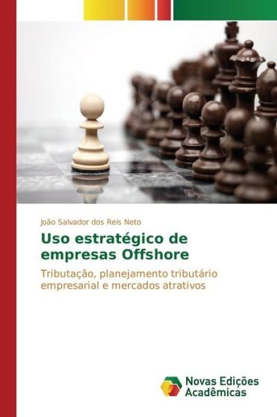 Cover for Dos Reis Neto Joao Salvador · Uso Estrategico De Empresas Offshore (Taschenbuch) (2015)