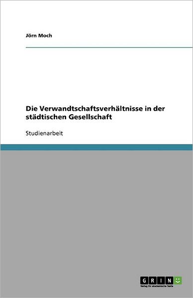 Die Verwandtschaftsverhältnisse in - Moch - Books -  - 9783640872046 - March 21, 2011