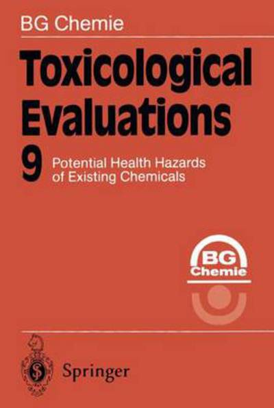 Cover for BG Chemie · Toxicological Evaluations 9: Potential Health Hazards of Existing Chemicals - Toxicological Evaluations (Paperback Book) [Softcover reprint of the original 1st ed. 1995 edition] (2011)