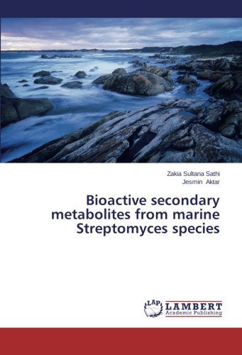 Cover for Jesmin Aktar · Bioactive Secondary Metabolites from Marine Streptomyces Species (Paperback Book) (2014)