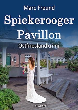 Marc Freund · Spiekerooger Pavillon. Ostfrieslandkrimi (Book) (2024)