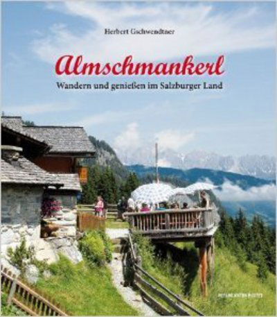 Cover for Gschwendtner · Almschmankerl (Bok)