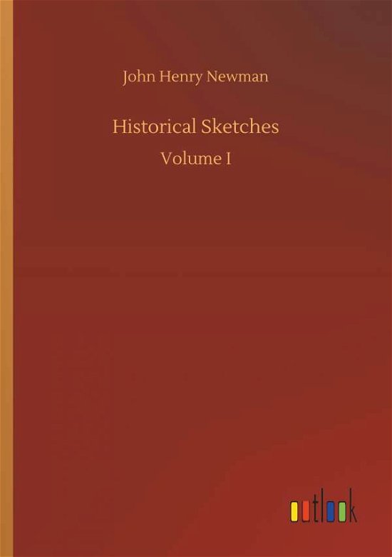 Cover for Newman · Historical Sketches (Bok) (2018)