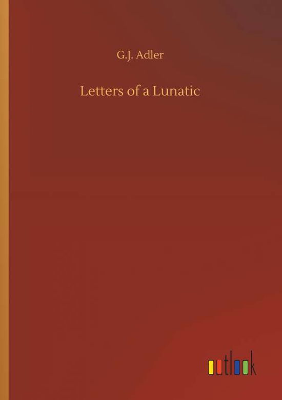 Cover for Adler · Letters of a Lunatic (Bog) (2019)