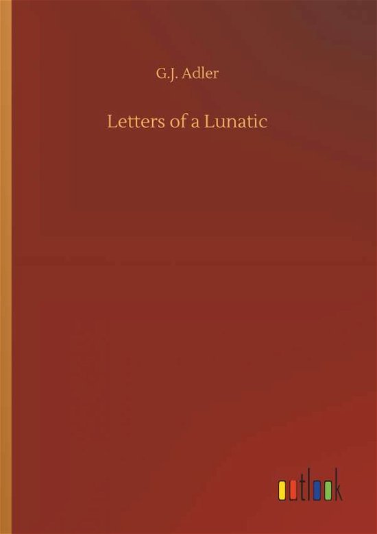 Cover for Adler · Letters of a Lunatic (Bok) (2019)