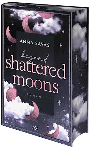 Cover for Anna Savas · Beyond Shattered Moons (Book) (2025)