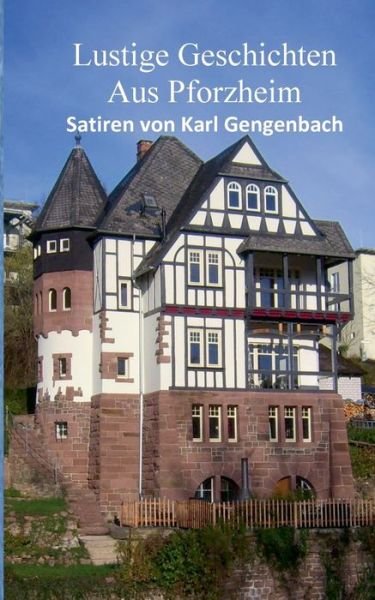 Cover for Gengenbach · Lustige Geschichten aus Pfor (Buch) (2016)
