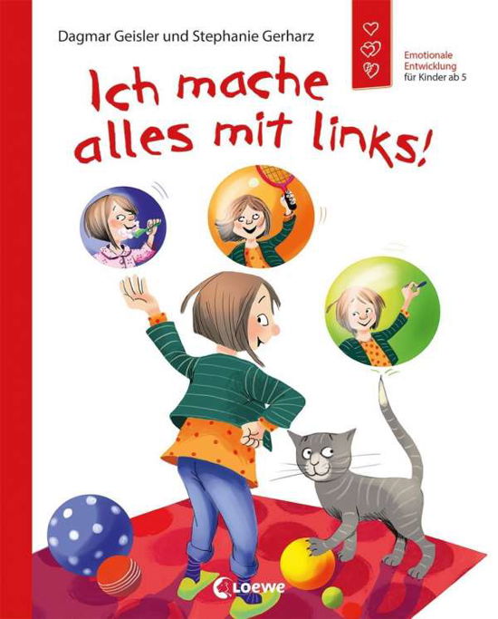 Ich mache alles mit links! - Dagmar Geisler - Książki - Loewe Verlag GmbH - 9783743209046 - 21 lipca 2021