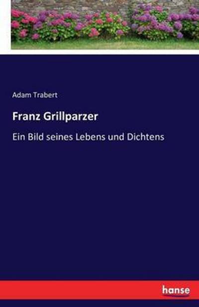 Cover for Trabert · Franz Grillparzer (Book) (2020)
