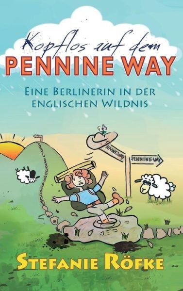 Cover for Röfke · Kopflos auf dem Pennine Way (Book) (2017)
