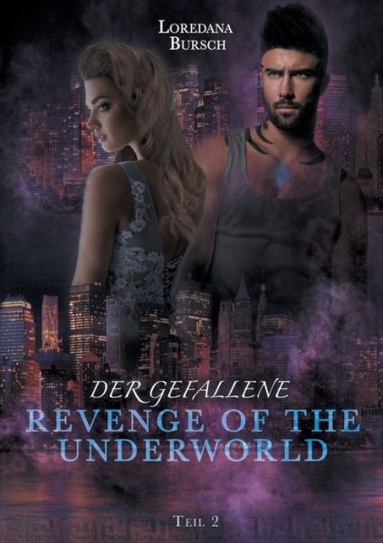 Cover for Loredana Bursch · Revenge of the Underworld: Der Gefallene (Paperback Book) (2019)