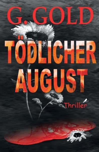 Cover for G Gold · Toedlicher August (Paperback Bog) (2019)
