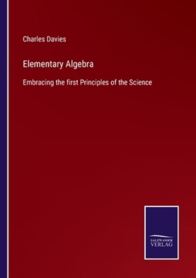 Cover for Charles Davies · Elementary Algebra (Pocketbok) (2021)