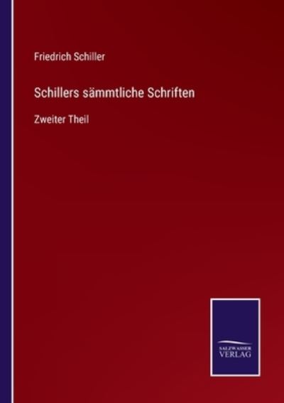 Cover for Friedrich Schiller · Schillers sammtliche Schriften (Taschenbuch) (2021)