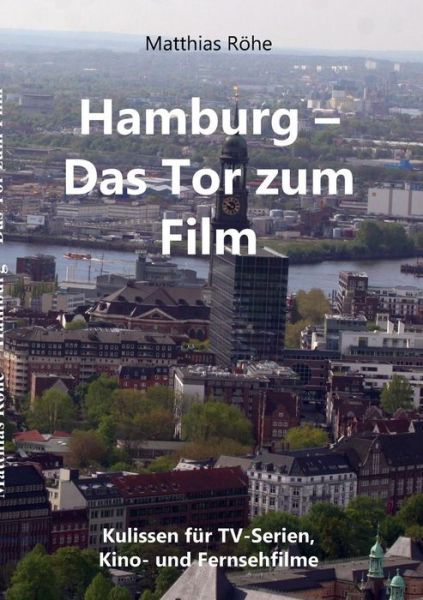 Cover for Röhe · Hamburg - Das Tor zum Film (Book) (2018)