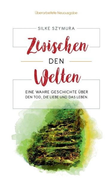 Cover for Silke Szymura · Zwischen den Welten (Book) (2022)