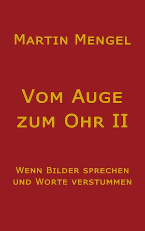 Cover for Martin Mengel · Vom Auge zum Ohr II (Book) (2023)