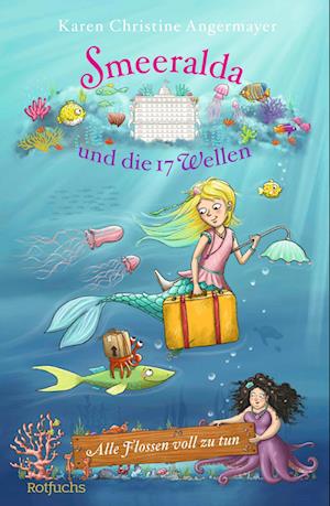 Cover for Karen Christine Angermayer · Smeeralda und die 17 Wellen: Alle Flossen voll zu tun (Bok) (2024)