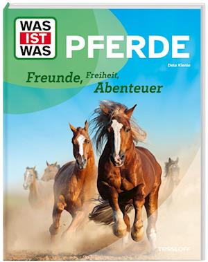 Cover for Dela Kienle · WAS IST WAS Pferde. Freunde, Freiheit, Abenteuer (Buch) (2024)