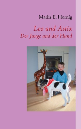 Cover for Marlis E. Hornig · Leo Und Astix (Paperback Book) [German edition] (2008)