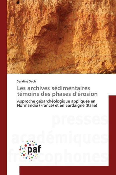Cover for Sechi Serafina · Les Archives Sedimentaires Temoins Des Phases D'erosion (Paperback Book) (2018)