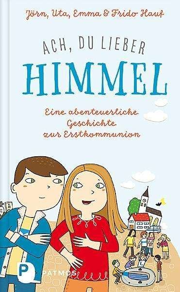 Cover for Hauf · Ach, du lieber Himmel! (Buch)