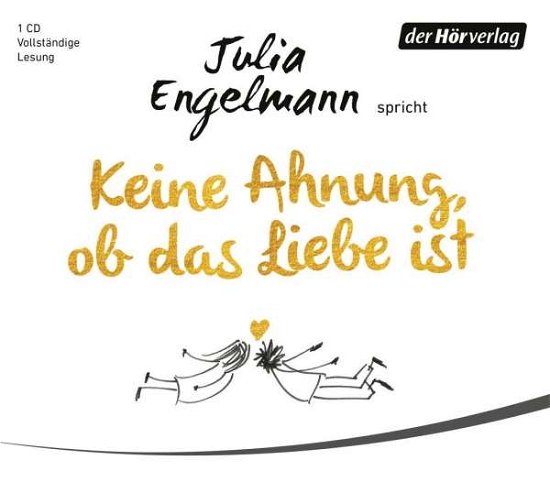 Keine Ahnung,ob Das Liebe Ist - Julia Engelmann - Music - DER HOERVERLAG - 9783844531046 - September 17, 2018