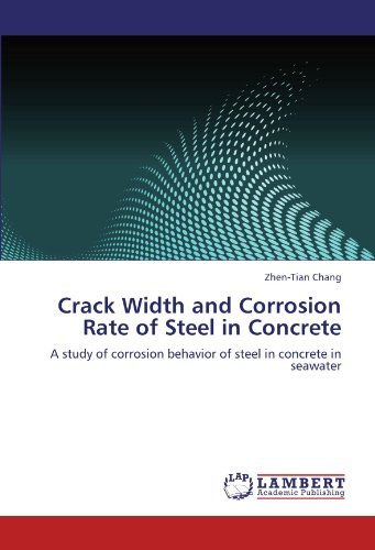 Cover for Zhen-tian Chang · Crack Width and Corrosion Rate of Steel in Concrete: a Study of Corrosion Behavior of Steel in Concrete in Seawater (Paperback Book) (2011)