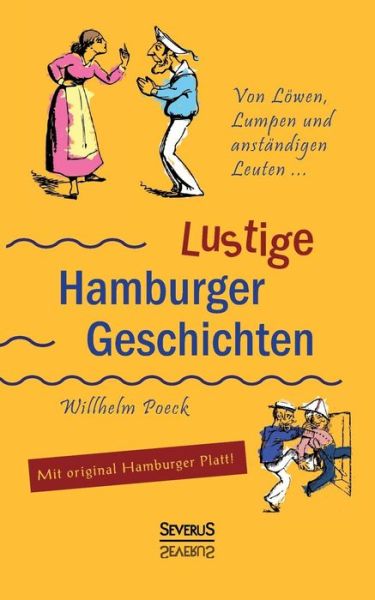 Cover for Wilhelm Poeck · Von Lowen, Lumpen Und Anstandigen Leuten: Lustige Hamburger Geschichten. Mit Plattdeutsch (Paperback Book) [German edition] (2023)