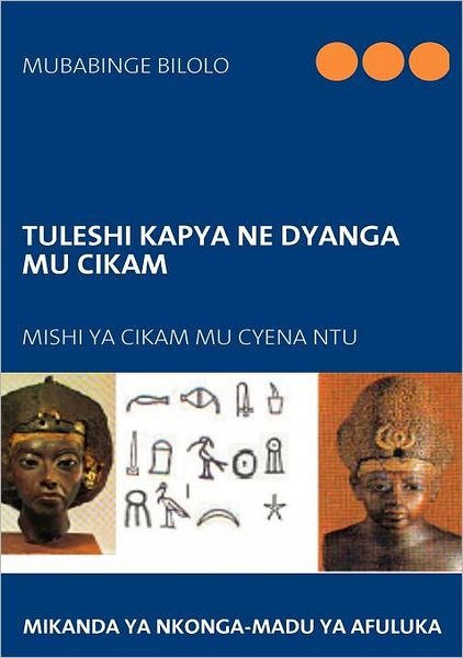 Cover for Mubabinge Bilolo · Tuleshi Kapya Ne Dyanga Mu Cikam (Pocketbok) (2008)