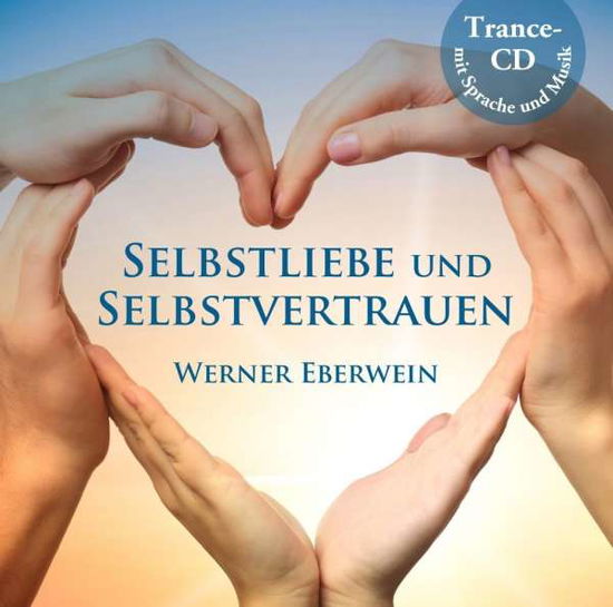 Cover for Eberwein · Selbstliebe und Selbstvertraue (Book)