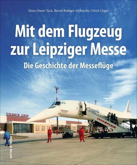 Cover for Tack · Mit dem Flugzeug zur Leipziger Mes (Buch)