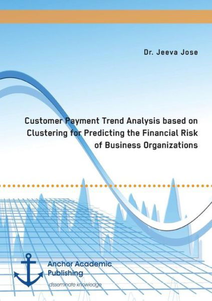 Cover for Jose · Customer Payment Trend Analysis ba (Bok) (2017)