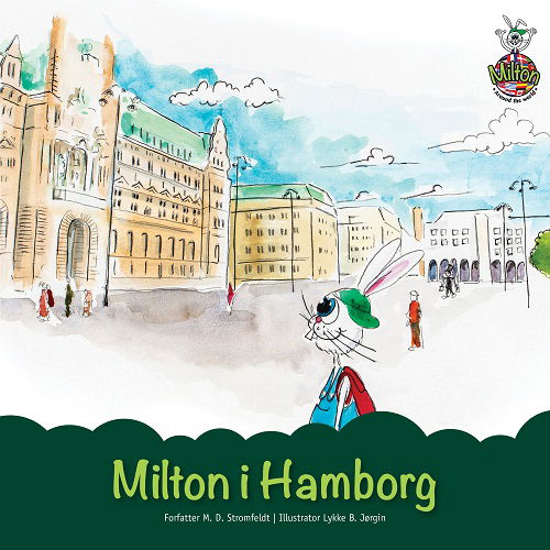 Cover for M. D. Stromfeldt · Milton Around the World: Milton i Hamborg (Gebundesens Buch) [1. Ausgabe] (2019)