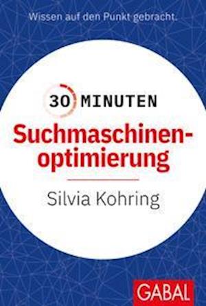 Cover for Silvia Kohring · 30 Minuten Suchmaschinenoptimierung (Pocketbok) (2022)