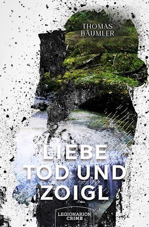 Cover for Thomas Bäumler · Liebe, Tod und Zoigl (Book) (2022)