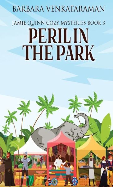 Cover for Barbara Venkataraman · Peril In The Park - Jamie Quinn Cozy Mysteries (Hardcover Book) (2021)