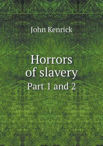 Cover for John Kenrick · Horrors of Slavery Part 1 and 2 (Paperback Book) (2014)