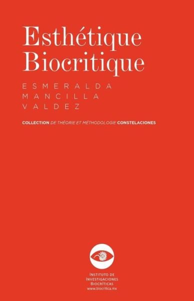 Cover for Esmeralda Mancilla Valdez · Esth tique Biocritique (Paperback Book) (2016)