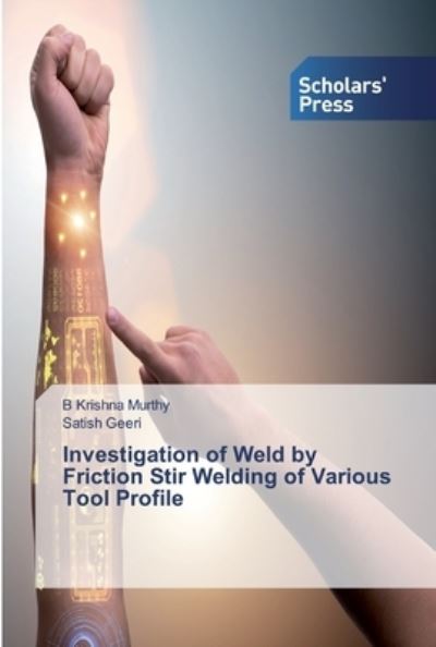 Cover for Murthy · Investigation of Weld by Frictio (Book) (2019)