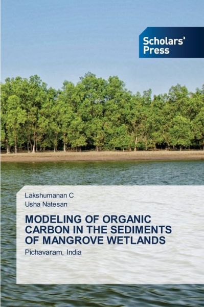 Cover for Lakshumanan C · Modeling of Organic Carbon in the Sediments of Mangrove Wetlands (Paperback Book) (2021)