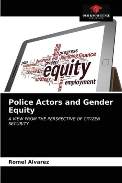 Cover for Romel Alvarez · Police Actors and Gender Equity (Paperback Book) (2021)
