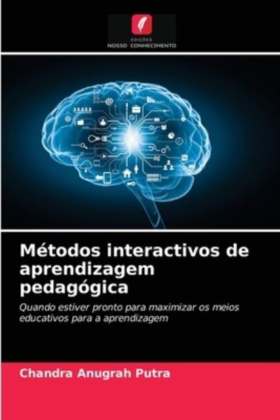 Cover for Chandra Anugrah Putra · Metodos interactivos de aprendizagem pedagogica (Paperback Book) (2021)