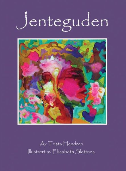 Cover for Trista Hendren · Jenteguden (Hardcover Book) (2019)
