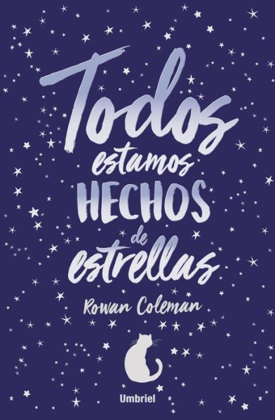 Cover for Rowan Coleman · Todos Estamos Hechos de Estrellas (Paperback Book) (2018)