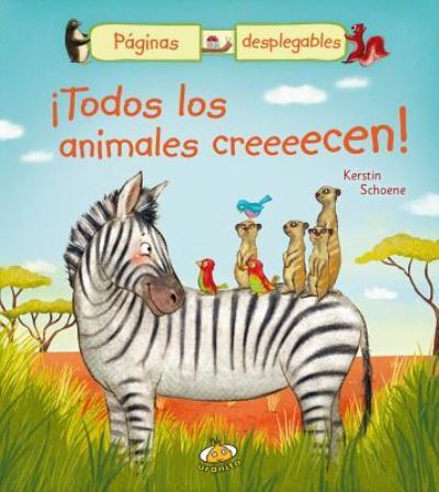 Cover for Kerstin Schoene · Todos los animales creeeecen! (Book) (2017)