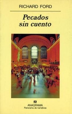 Pecados Sin Cuento - Richard Ford - Libros - Anagrama - 9788433970046 - 1 de julio de 2003
