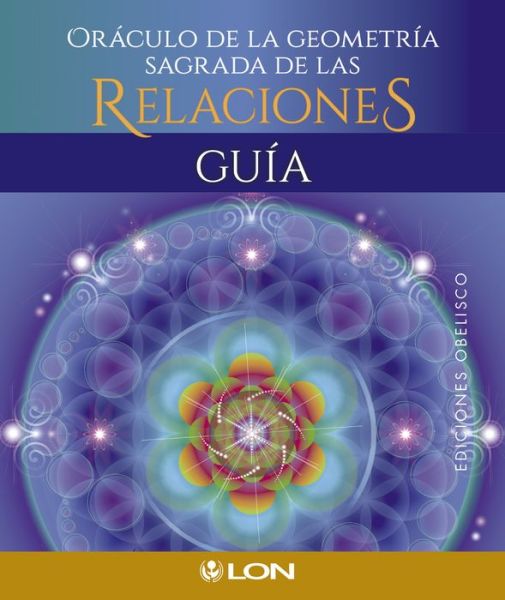 Cover for Lon · Oráculo de la geometría sagrada de las relaciones/ Oracle of the Sacred Geometry of Relationships (Paperback Book) (2022)