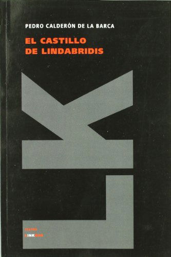 Cover for Pedro Calderón De La Barca · El Castillo De Lindabridis (Teatro) (Spanish Edition) (Taschenbuch) [Spanish edition] (2024)